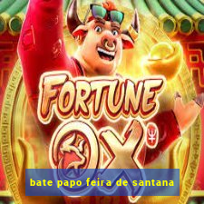 bate papo feira de santana